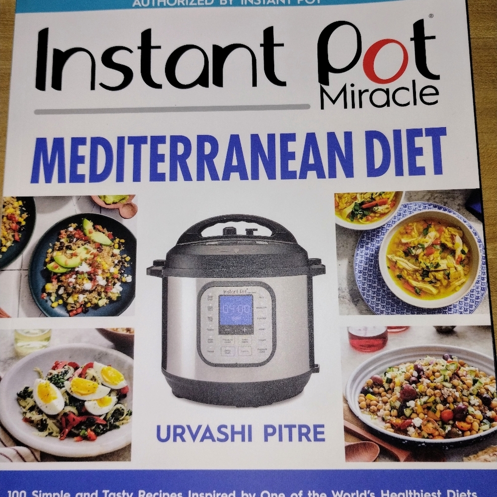 Instant Pot Miracle Mediterranean Diet Cookbook